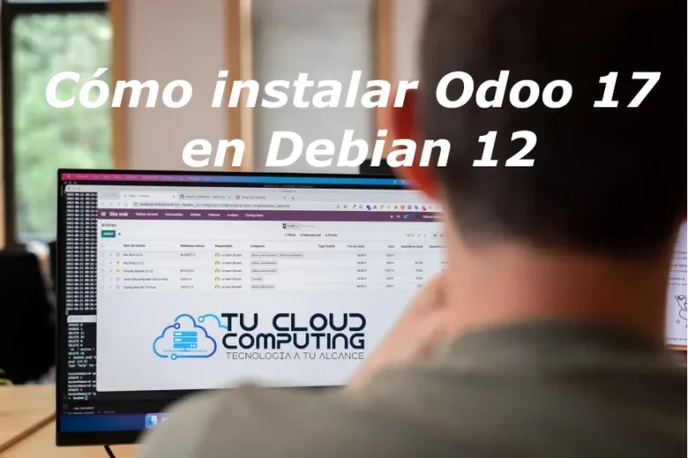 C&oacute;mo instalar Odoo 17 en Debian 12