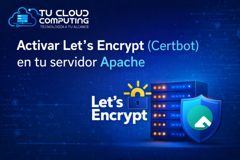 Activar Let&rsquo;s Encrypt (Certbot) en tu servidor Apache